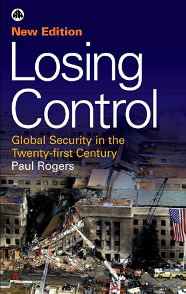 Losing Control: Global Security in the 21st Century (second edition) in 2023